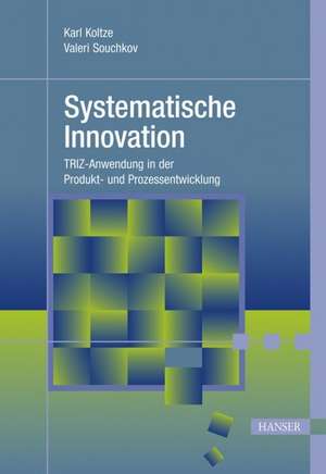 Systematische Innovation de Karl Koltze