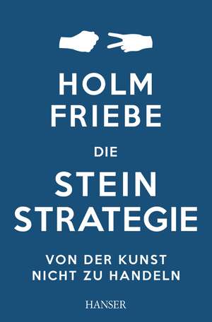 Die Stein-Strategie de Holm Friebe