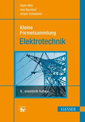 Kleine Formelsammlung Elektrotechnik de Dieter Metz