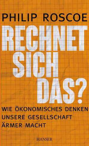 Rechnet sich das? de Philip Roscoe