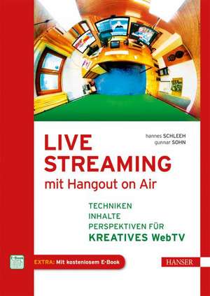 Live Streaming mit Hangout On Air de Hannes Schleeh