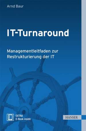 IT-Turnaround de Arnd Baur