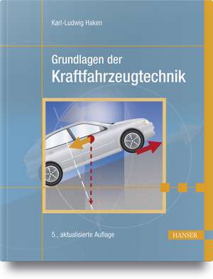 Grundlagen der Kraftfahrzeugtechnik de Karl-Ludwig Haken