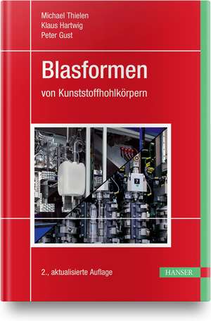 Blasformen von Kunststoffhohlkörpern de Michael Thielen