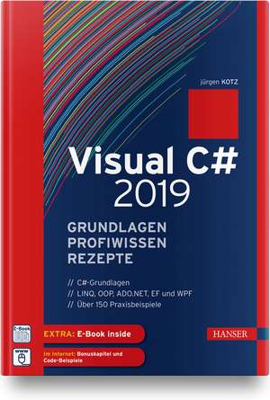 Visual C# 2019 - Grundlagen, Profiwissen und Rezepte de Jürgen Kotz