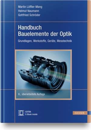 Handbuch Bauelemente der Optik de Martin Löffler-Mang