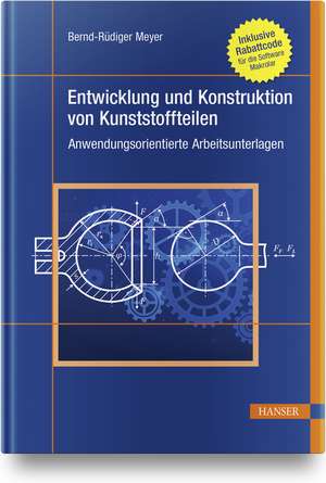 Entwicklung und Konstruktion von Kunststoffteilen de Bernd-Rüdiger Meyer