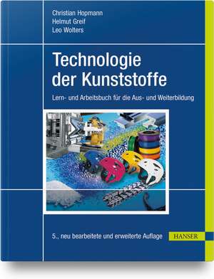 Technologie der Kunststoffe de Christian Hopmann