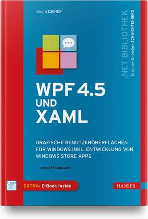 WPF 4.5 und XAML de Jörg Wegener