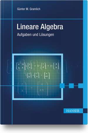 Lineare Algebra de Günter M. Gramlich