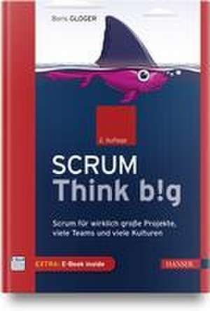 Scrum Think big de Boris Gloger