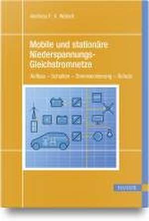 Mobile und stationäre Niederspannungs-Gleichstromnetze de Andreas F. X. Welsch