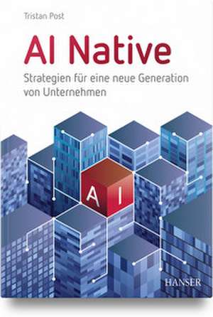 AI Native de Tristan Post