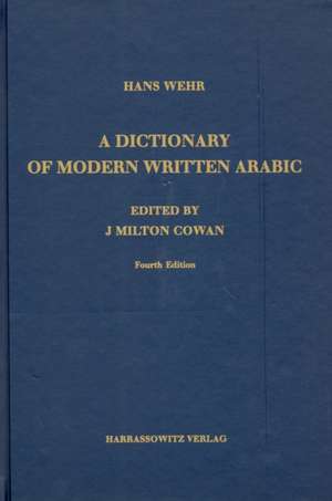 A Dictionary of Modern Written Arabic. Arabic - English de J. Milton Cowan