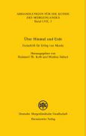 Uber Himmel Und Erde: Festschrift Fur Erling Von Mende de Raimund Th Kolb