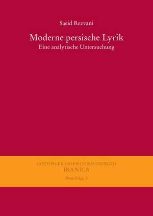 Moderne Persische Lyrik: Eine Analytische Untersuchung de Saeid Rezvani