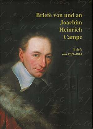 Briefe von und an Joachim Heinrich Campe de Hanno Schmidt