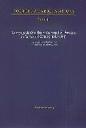 Le Voyage de Sa'id Ibn Muhammad Al-Suwaysi Au Yaman (1307/1890-1313/1895): Streiflichter Aus Agyptens Geschichte Zu Ehren Von Gunter Dreyer de Isaac Hasson