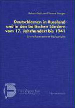 Deutschlernen in Rußland und in den baltischen Ländern vom 17. Jahrhundert bis 1941 de Helmut Glück