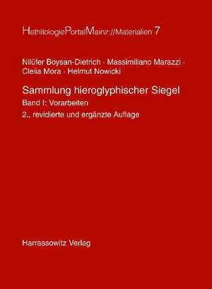 Sammlung Hieroglyphischer Siegel: Vorarbeiten de Nilüfer Boysan-Dietrich