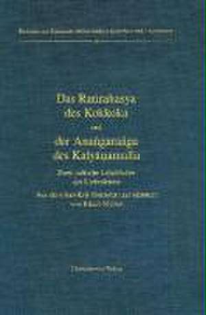 Das Ratirahasya des Kokkoka und der Anangaranga des Kalyanamalla de Klaus Mylius