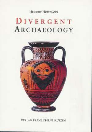 Divergent Archaeology de Herbert Hoffmann