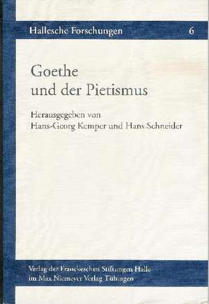 Goethe und der Pietismus de Hans G Kemper