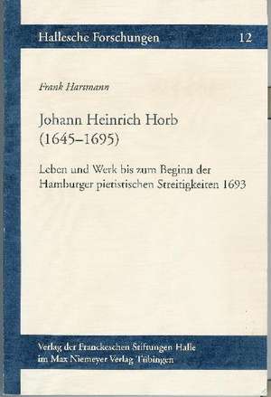 Johann Heinrich Horb (1645-1695) de Frank Hartmann