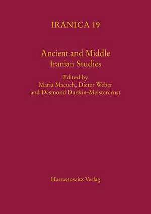 Ancient and Middle Iranian Studies de Maria Macuch