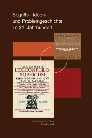 Begriffs-, Ideen- und Problemgeschichte im 21. Jahrhundert de Ricardo Pozzo