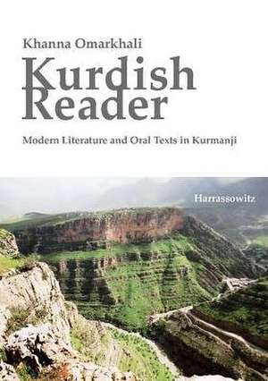 Kurdish Reader. Modern Literature and Oral Texts in Kurmanji de Khanna Omarkhali