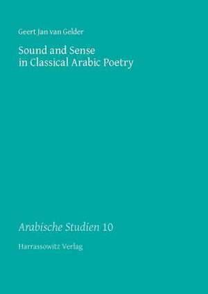 Sound and Sense in Classical Arabic Poetry