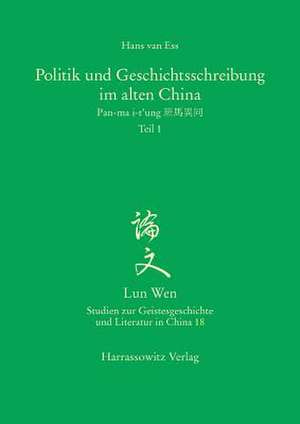 Politik Und Geschichtsschreibung Im Alten China