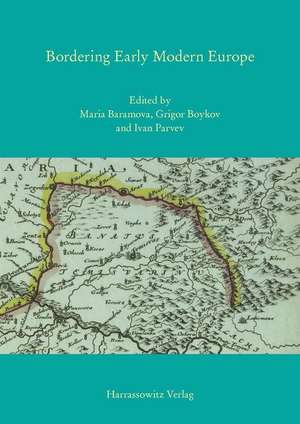 Bordering Early Modern Europe de Maria Baramova