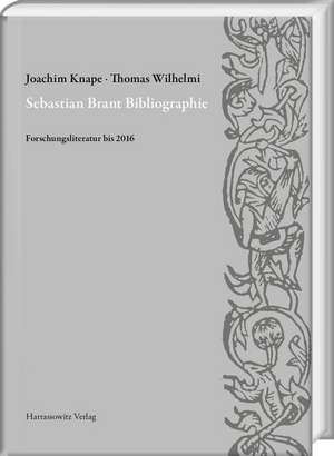 Sebastian Brant Bibliographie de Joachim Knape