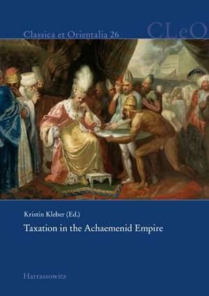 Taxation in the Achaemenid Empire de Kristin Kleber