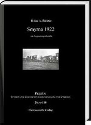 Smyrna 1922 de Heinz A. Richter