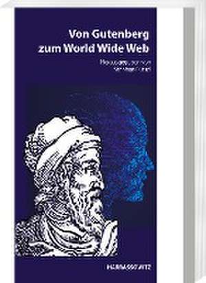 Von Gutenberg zum World Wide Web de Stephan Füssel