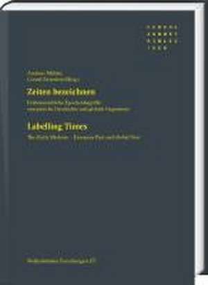 Zeiten bezeichnen / Labelling Times de Andreas Mahler