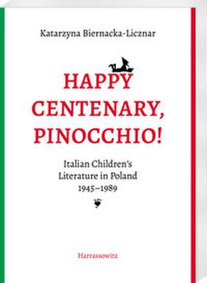 Happy Centenary, Pinocchio! de Katarzyna Biernacka-Licznar
