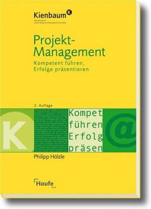 Projektmanagement de Philipp Hölzle