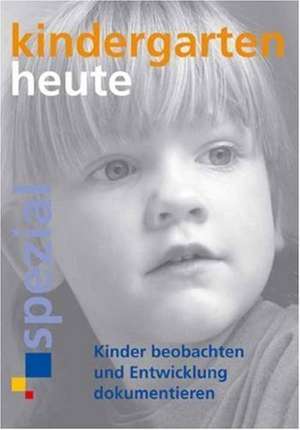 Kinder beobachten und ihre Entwicklung dokumentieren de Joachim Bensel