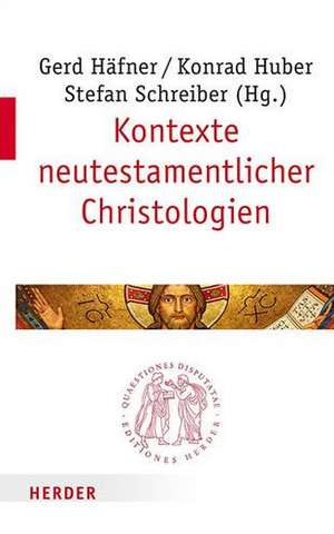 Kontexte neutestamentlicher Christologien de Gerd Häfner