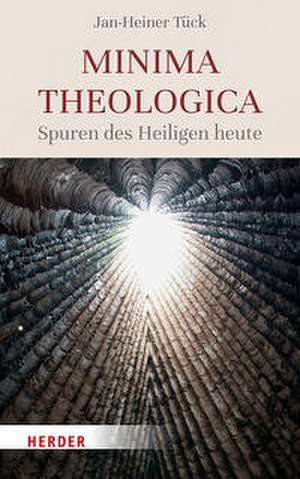 Minima theologica de Jan-Heiner Tück