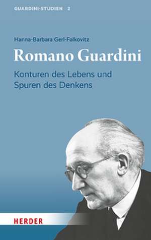 Romano Guardini de Hanna-Barbara Gerl-Falkovitz