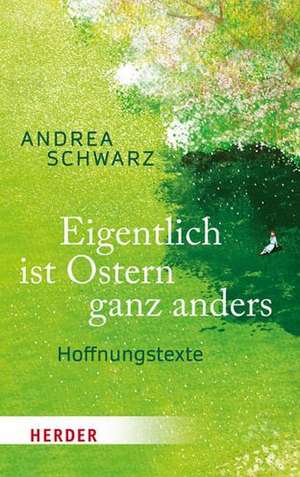 Eigentlich ist Ostern ganz anders de Andrea Schwarz