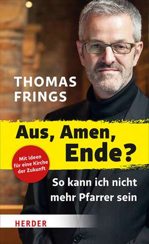 Aus, Amen, Ende? de Thomas Frings