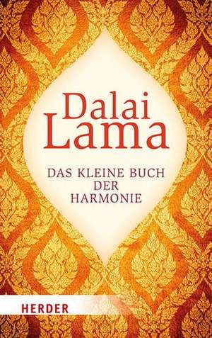 Das kleine Buch der Harmonie de Dalai Lama