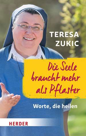 Die Seele braucht mehr als Pflaster de Teresa Zukic