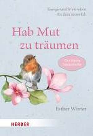 Hab Mut zu träumen de Esther Winter